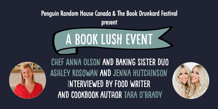 A Book Lush Event - Chef Anna Olson and Baking Sister Duo Ashley Kosowan and Jenna Hutchinson Interview